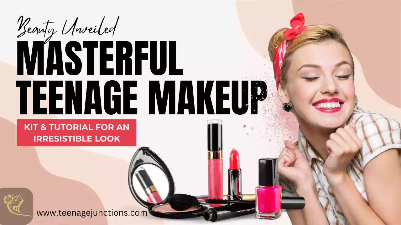 Teenage Makeup Kit | Building Your Beauty Essentials for Teens of 2023 ...